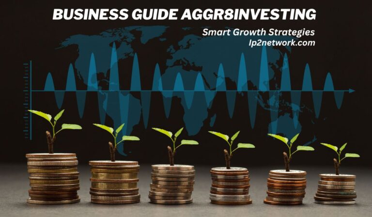 Business Guide Aggr8Investing: Your Ultimate 2025 Resource for Financial Growth